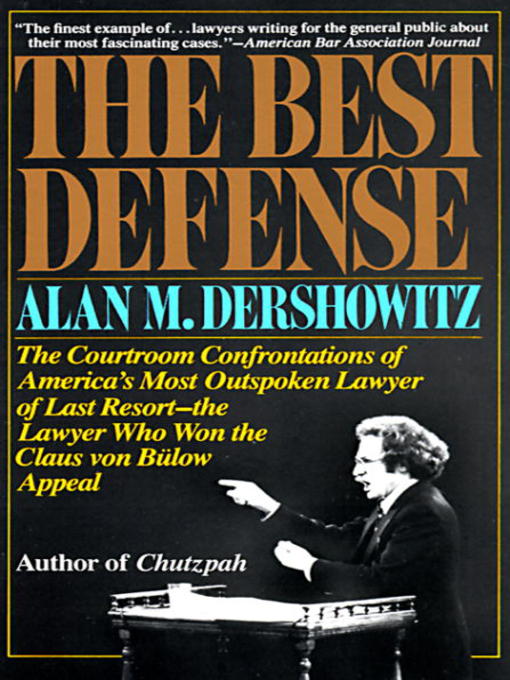 Title details for The Best Defense by Alan Dershowitz - Available